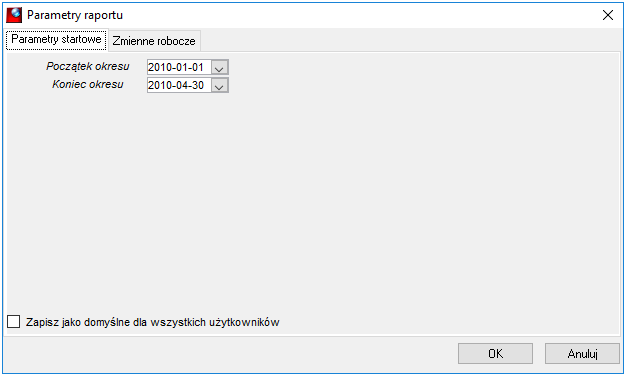 Okno wykonania raportu->parametry startowe zdefiniowane w raporcie Okno wykonania raportu->parametry startowe zdefiniowane w raporcie